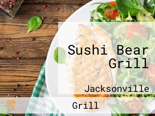 Sushi Bear Grill