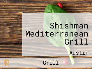 Shishman Mediterranean Grill