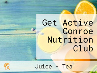 Get Active Conroe Nutrition Club