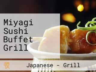 Miyagi Sushi Buffet Grill