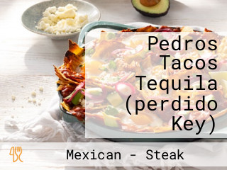 Pedros Tacos Tequila (perdido Key)