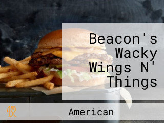 Beacon's Wacky Wings N' Things