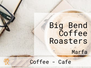 Big Bend Coffee Roasters