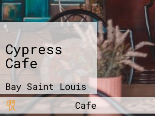 Cypress Cafe