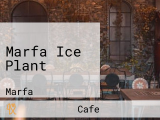 Marfa Ice Plant