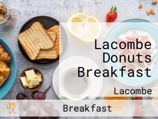 Lacombe Donuts Breakfast