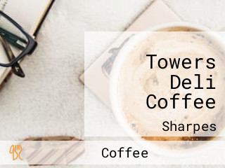 Towers Deli Coffee