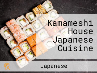 Kamameshi House Japanese Cuisine