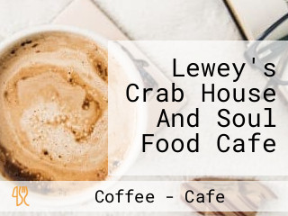 Lewey's Crab House And Soul Food Cafe