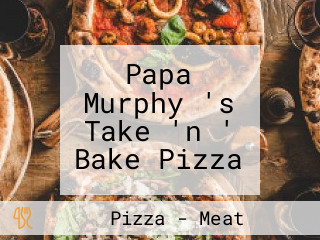 Papa Murphy 's Take 'n ' Bake Pizza