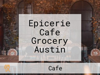 Epicerie Cafe Grocery Austin