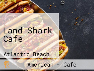 Land Shark Cafe