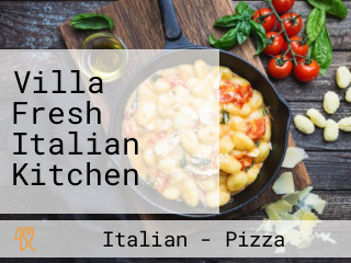 Villa Fresh Italian Kitchen