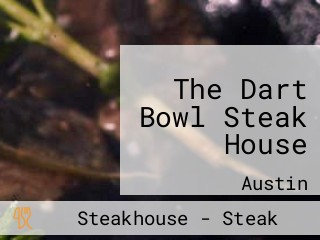 The Dart Bowl Steak House