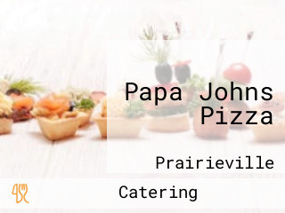 Papa Johns Pizza