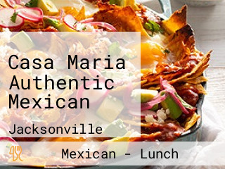 Casa Maria Authentic Mexican