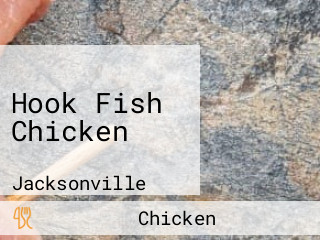 Hook Fish Chicken