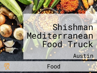 Shishman Mediterranean Food Truck