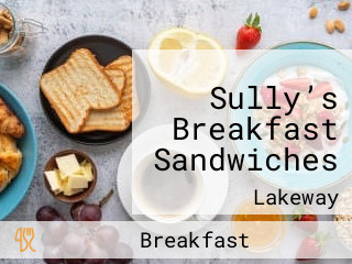 Sully’s Breakfast Sandwiches