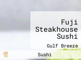 Fuji Steakhouse Sushi