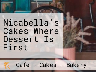 Nicabella's Cakes Where Dessert Is First