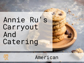 Annie Ru's Carryout And Catering