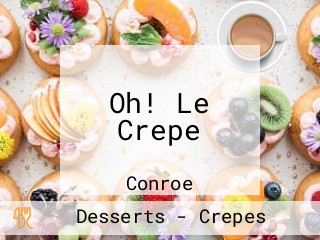 Oh! Le Crepe