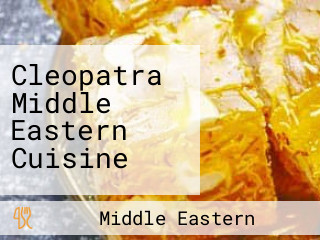 Cleopatra Middle Eastern Cuisine