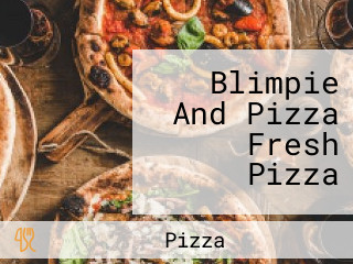 Blimpie And Pizza Fresh Pizza