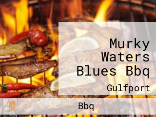 Murky Waters Blues Bbq