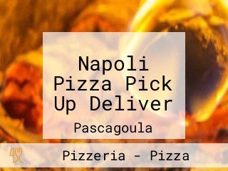 Napoli Pizza Pick Up Deliver