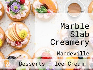 Marble Slab Creamery