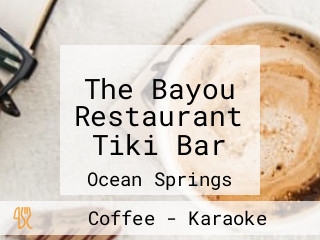 The Bayou Restaurant Tiki Bar