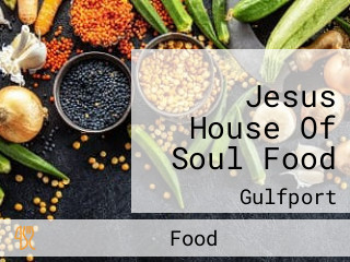 Jesus House Of Soul Food