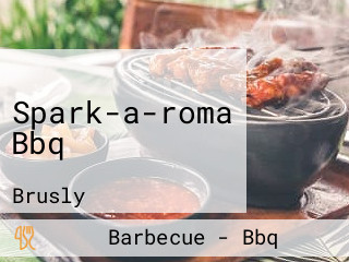 Spark-a-roma Bbq