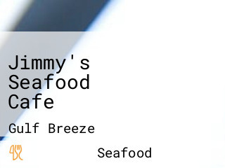 Jimmy's Seafood Cafe