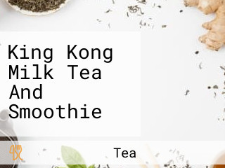 King Kong Milk Tea And Smoothie