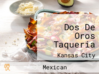 Dos De Oros Taqueria