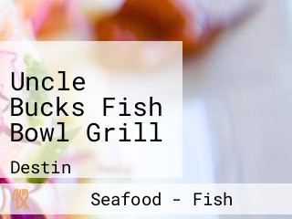 Uncle Bucks Fish Bowl Grill