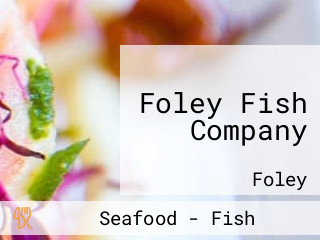 Foley Fish Company