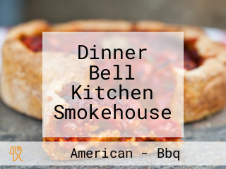 Dinner Bell Kitchen Smokehouse