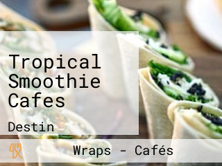 Tropical Smoothie Cafes