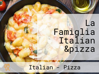 La Famiglia Italian &pizza