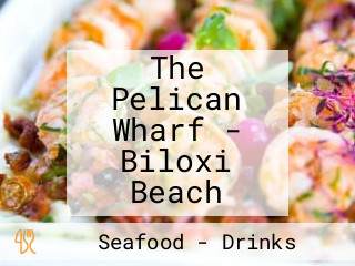 The Pelican Wharf - Biloxi Beach