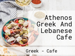 Athenos Greek And Lebanese Cafe