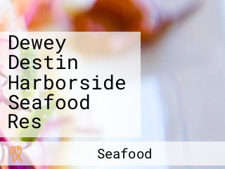 Dewey Destin Harborside Seafood Res