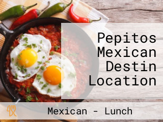 Pepitos Mexican Destin Location