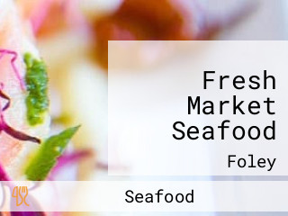 Fresh Market Seafood