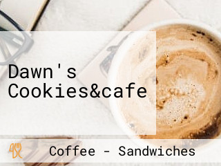 Dawn's Cookies&cafe