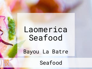 Laomerica Seafood